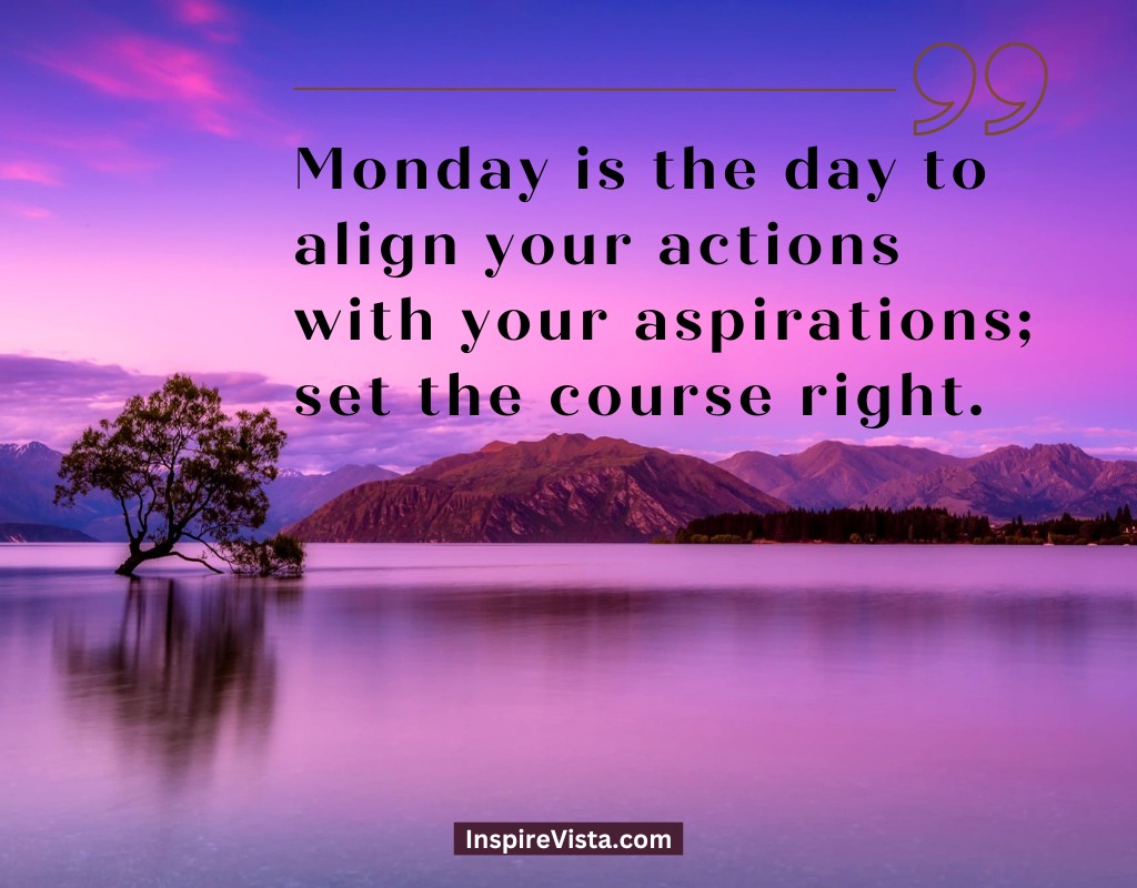 50 Monday Motivational Quotes to Kickstart Success Inspire Vista